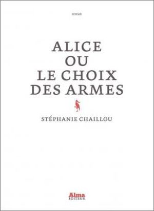 Alice ou le choix des armes