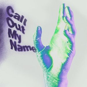 Call out My Name (Single)