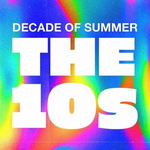 Decade of Summer: The 10's