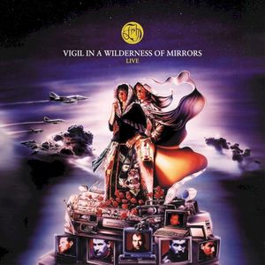 Vigil in a Wilderness of Mirrors (Live Recordings)