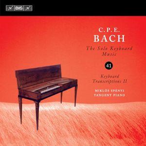 C.P.E. Bach: The Solo Keyboard Music vol. 41: Keyboard Transcriptions II