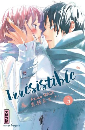 Irrésistible, tome 3