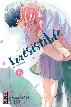 Irrésistible, tome 8