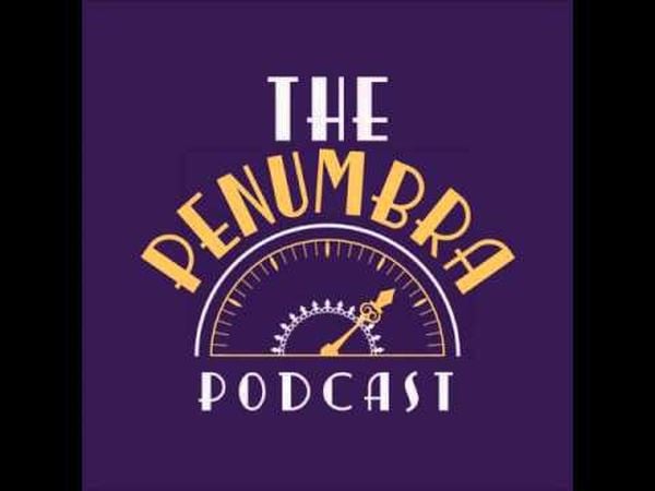 The Penumbra Podcast