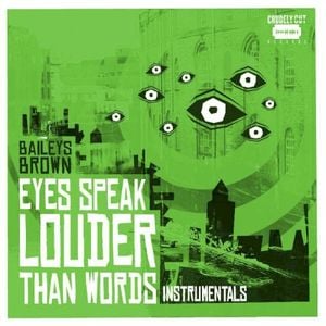 Eyes Speak Louder Than Words: The Instrumentals