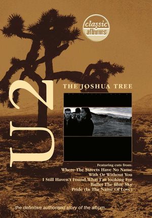 Classic Albums: U2 - The Joshua Tree