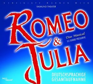 Romeo & Julia: Deutschsprachige Gesamtaufnahme (OST)