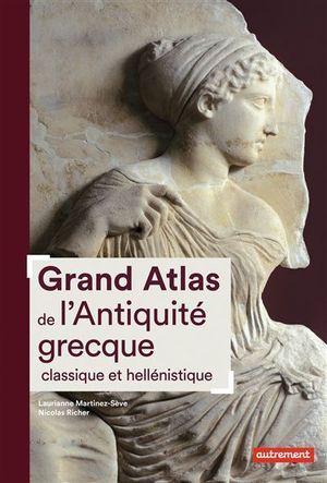 Grand Atlas de l'Antiquité Grecque