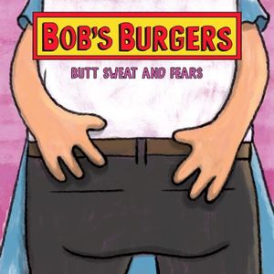 Butt Sweat and Fears (From "Bob's Burgers") (OST)