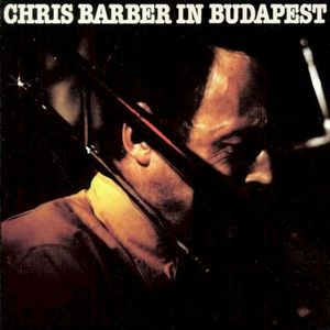 Chris Barber in Budapest (Live)