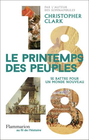 1848 - Le printemps des peuples: Combattre pour un monde nouveau