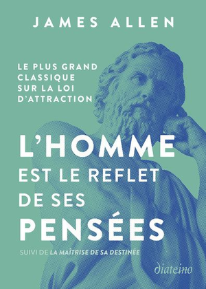 L'homme est le reflet de ses pensées