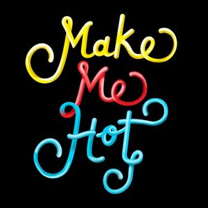 Make Me Hot (Single)