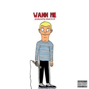 Wann Me (Single)