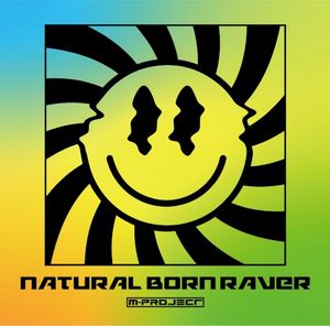 Natural Born Raver (Single)