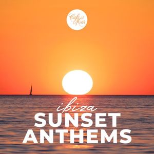 Ibiza Sunset Anthems