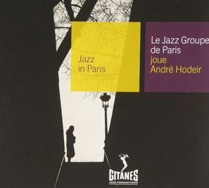 Jazz in Paris: Le Jazz Groupe de Paris joue André Hodeir