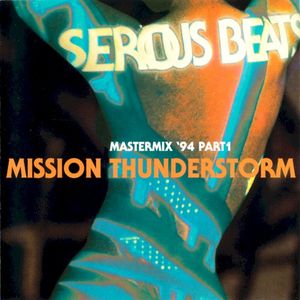 Serious Beats Mastermix '94 Part 1 - Mission Thunderstorm