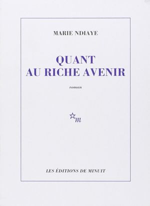 Quant au riche avenir