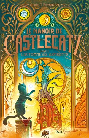 Le Manoir de Castlecatz, tome 1 : L'automne des aspirants