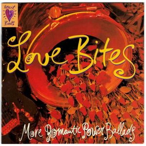 Love Bites: More Romantic Power Ballads