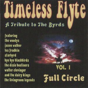 Timeless Flyte, A Tribute To The Byrds, Vol. 1: Full Circle