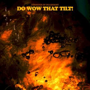 Do Wow That Tilt! (Single)