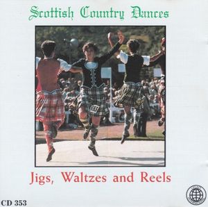 Scottish Country Dances: Jigs, Waltzes and Reels