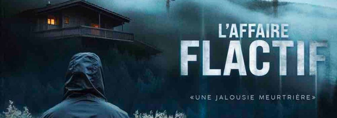 Cover L'affaire Flactif : "une jalousie meurtrière"