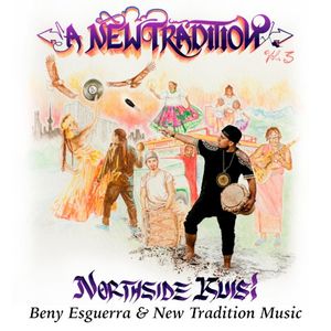 Northside Kuisi, A New Tradition, Vol. 3