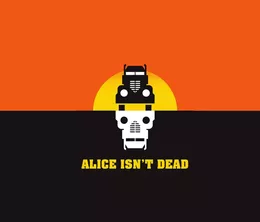 image-https://media.senscritique.com/media/000022268145/0/alice_isn_t_dead.webp