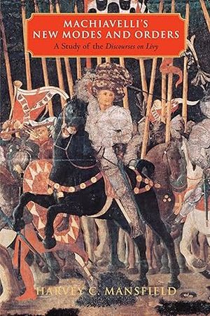 Machiavelli's New Modes and Orders