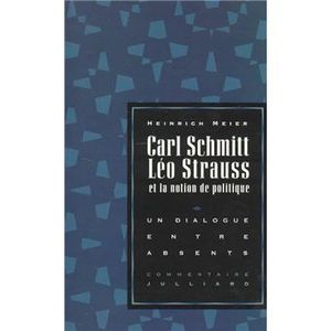 Carl Schmitt, Leo Strauss et la notion de politique