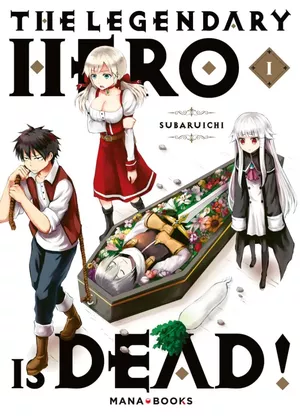 The Legendary Hero Is Dead!, tome 1