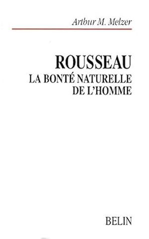 Rousseau. La bonté naturelle de l'homme