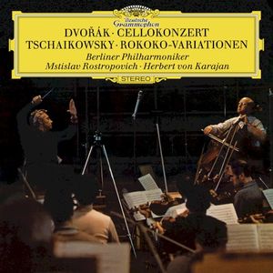 Dvorák: Cello Concerto in B Minor, Op. 104 - Tchaikovsky: Variations on a Rococo Theme, Op. 33