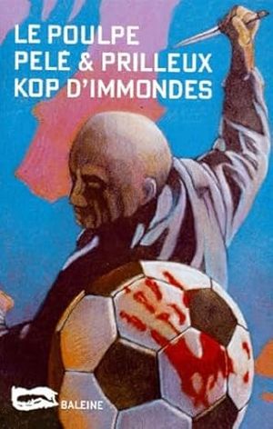 Kop d'immondes - Le Poulpe, tome 128