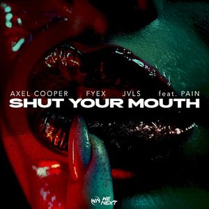 Shut Your Mouth (Single)