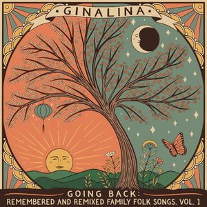 Going Back: Remembered and Remixed Family Folk Songs