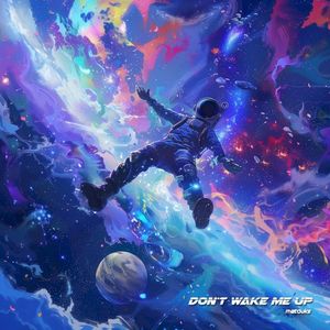 Don't Wake Me Up (Single)