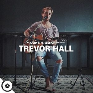 Trevor Hall OurVinyl Sessions (Live)