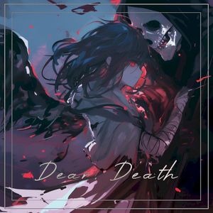 Dear, Death (Single)