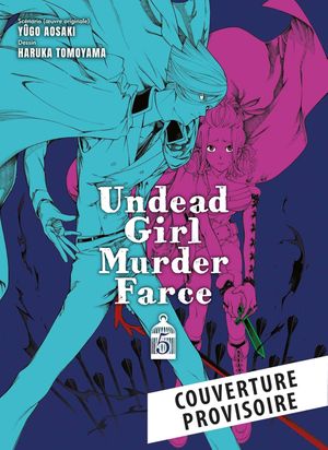 Undead Girl Murder Farce, tome 5