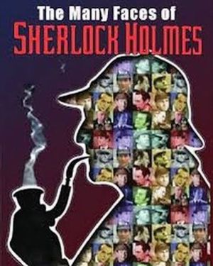 The many Faces of Sherlock Holmes