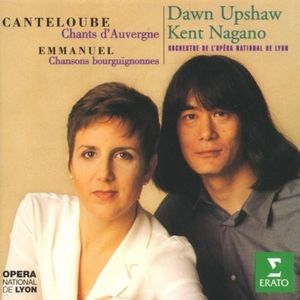 Canteloube: Chants d'Auvergne / Emmanuel: Chansons bourguignonnes