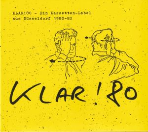 Klar!80: Ein Kassetten-Label aus Düsseldorf 1980-82