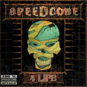 Speedcore 4 Life