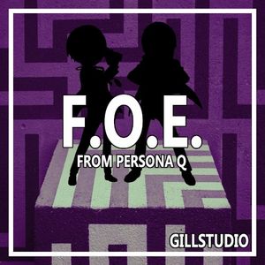 F.O.E. (From "Persona Q") (Single)