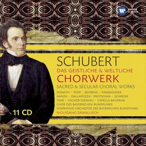 Das Geistliche & Weltliche Chorwerk (Sacred & Secular Choral Works)