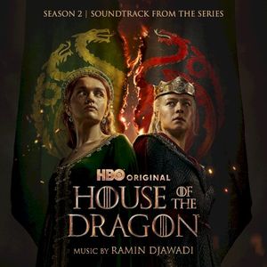 House of the Dragon: Season 2 (Soundtrack from the HBO® Series) (OST)